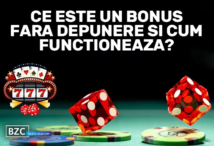 ce este un bonus fără depunere și cum funcționează